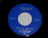 Gil Peterson Gravy Waltz The Young Years 45 Rpm Record Vintage Nof Key 1... - $599.99