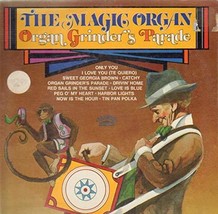 Organ Grinder&#39;s Parade By The Magic Organ Record Album Vinyl LP [Vinyl] ... - $5.93