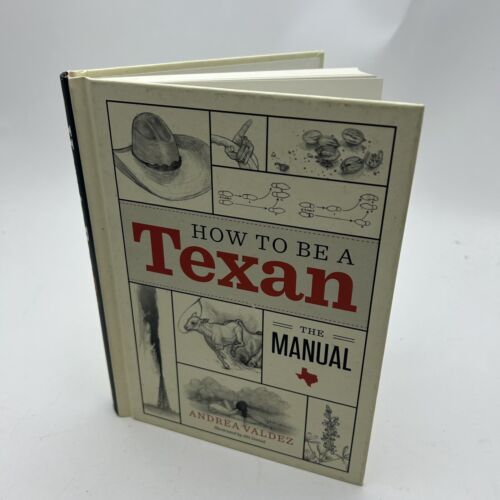 Primary image for How to Be a Texan: The Manual - Hardcover By Valdez, Andrea