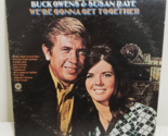 Buck Owens &amp; Susan Raye ‎– We&#39;re Gonna Get Together 448 LP - 1977 Capito... - $5.44