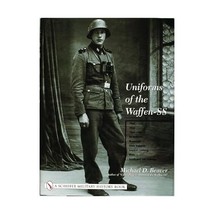 Uniforms Of The Waffen-ss: Vol 2 Michael D. Beaver - $101.00