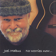 No Worries Now By Joel Mabus (CD-2009) New-Free Spedizione - £20.44 GBP