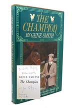 Gene Smith THE CHAMPION Signed 1st 1st Edition 1st Printing - £192.28 GBP