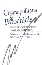 Cosmopolitans and Parochials: Modern Orthodox Jews in America Heilman, S... - €4,18 EUR