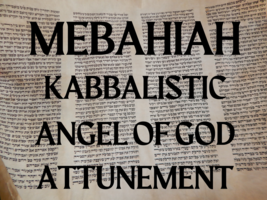MEBAHIAH Kabbalistic Angel of God Attunement - £19.18 GBP