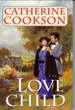The Love Child: A Novel [Hardcover] Catherine Cookson - £5.68 GBP