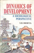 Dynamics of Development: a Sociological Perspective [Hardcover] - £20.45 GBP