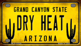 Arizona Dry Heat Novelty Mini Metal License Plate Tag - £11.75 GBP