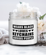 Funny Candle For Keychains Collector - Wears Black Loves Avoids People - 9 oz  - £15.76 GBP