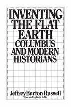 Inventing the Flat Earth: Columbus and Modern Historians [Paperback] Jeffrey Bur - £27.02 GBP