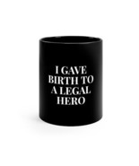 I Gave Birth To Legal Hero Black 11oz Mug | Gift For Lawyer | Gift For M... - £10.41 GBP