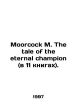 Moorcock M. The tale of the eternal champion (in 11 books). In Russian /Moorcock - £560.48 GBP