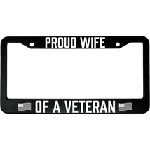 Proud Wife of a Veteran Aluminum Car License Plate Frame - $18.95