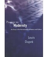 Passage to Modernity: An Essay in the Hermeneutics of Nature and Culture... - $20.29 CAD