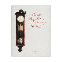 Vienna Regulators and Factory Clocks Rick Ortenburger - £36.64 GBP