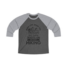 Unisex Motivational Hikers Mountain Boots Quote Tri-Blend 3/4 Raglan Tee... - $33.99+