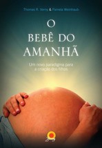 Bebe do Amanha, O: Um Novo Paradigma Para a Criacao dos Filhos [Paperback] HIJJP - £47.00 GBP