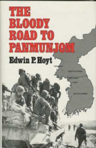The Bloody Road To Panmunjom - Edwin P. Hoyt - Book Club Edition Hardcov... - $9.00
