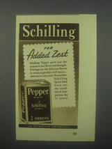 1938 Schilling Black Pepper Ad - Schilling for Added Zest - $18.49