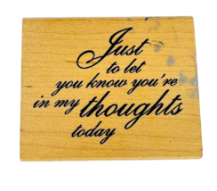 Vintage Great Impressions Just To Let You Know Your In My Rubber Stamp E589 - $12.99