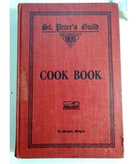 St. Peter&#39;s Guild Cook Book La Grande, Oregon 1924 1st ed Recipes &amp; Vint... - £15.10 GBP