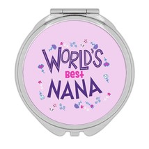 Worlds Best NANA : Gift Compact Mirror Great Floral Birthday Family Grandma Gran - £10.47 GBP