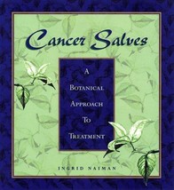 Cancer Salves : A Botanical Approach to Treatment Paperback Ingri - £37.08 GBP