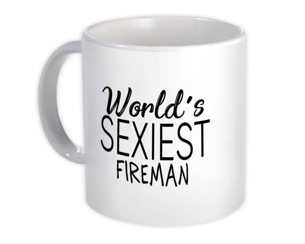 Worlds Sexiest FIREMAN : Gift Mug Profession Work Friend Coworker Item image 7