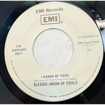 Blessed Union of Souls I Wanna Be There / Walk Away 45 Rock Pop EMI Jukebox - £6.47 GBP