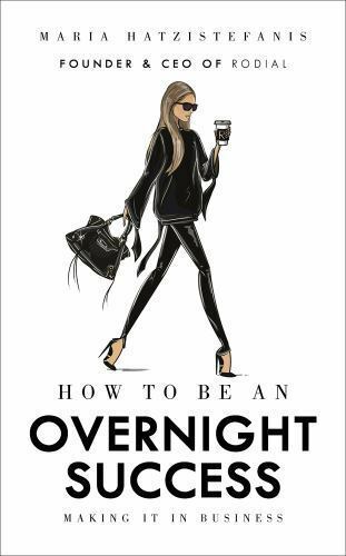 SIGNED - How to Be an Overnight Success by Maria Hatzistefanis, 2018, Ha... - $9.49