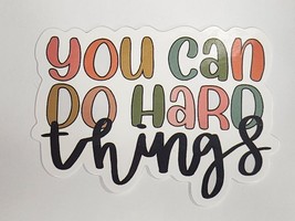 You Can Do Hard Things Multicolor Motivational Sticker Decal Cute Embellishment - £1.79 GBP