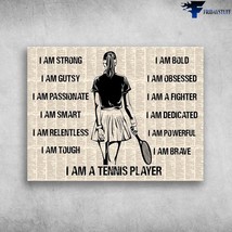 Tennis Girl Tennis Player I Am Strong I Am Gutsy I Am Passionate I Am Smart I Am - £12.63 GBP