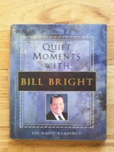 Quiet Moments With Bill Bright Bright, Bill - £19.95 GBP
