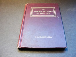 The Selkirk Settlers in Real Life by Rev. R.G. MacBeth, M.A, Toronto, 1897 Book. - £39.69 GBP