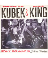 Smokin&#39; Joe Kubek &amp; Bnois King – Fat Man&#39;s Shine Parlor CD - $12.99