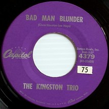 The Kingston Trio - Bad Man Blunder / The Escape of Old John Webb [7&quot; 45... - $2.27