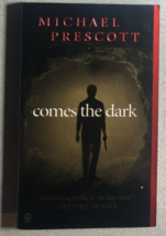 COMES THE DARK by Michael Prescott (1999) Signet horror paperback 1st - £11.65 GBP