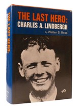 Walter S. Ross The Last Hero: Charles A. Lindbergh 1st Edition 1st Printing - £48.94 GBP