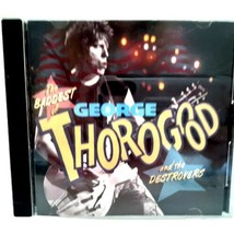 1992 The Baddest of George Thorogood and the Destroyers CD - £6.32 GBP