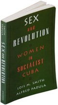 ALFRED PADULA Sex &amp; Revolution SIGNED BOOK Women In Socialist Cuba 1996 ... - £27.99 GBP