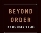 Beyond Order: 12 Mehr Regeln für Life Von Jordan B.Peterson (Englisch, - $13.34