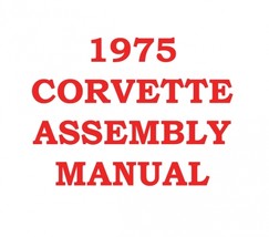 1975 Corvette Assembly Manual - $39.55