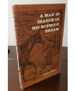 A Man In Search Of His Boyhood Dream by Miriam A. Wilbanks Hardcover 1997 - $13.09