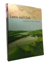 Carolyn Gilman &amp; James P. Ronda LEWIS AND CLARK Across the Divide 1st Edition Th - £36.69 GBP