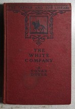 THE WHITE COMPANY by Arthur Conan Doyle (1927) J.H. Sears illustrated hardcover - £19.41 GBP