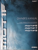 Yamaha Motif 6 7 8 Synthesizer Workstation Keyboard Original Owner s Manual Book - £40.59 GBP
