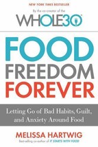 Food Freedom Forever: Letting Go of Bad Habits, Guilt, and Anxiety [New Book] - £11.29 GBP