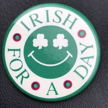 Irish For A Day Pin Button Pinback St.Patrick’s Day Happy Shamrock Vintage - £9.43 GBP