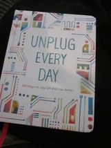 Unplug Every Day 365 Ways To Log Off And Live Better Hardcover Book Brand New - £7.86 GBP