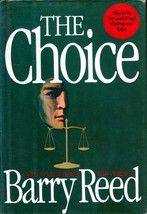 The Choice by Barry Reed / 1991 Hardcover First Edition Legal Thriller - £2.73 GBP
